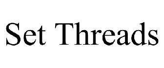 SET THREADS