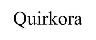 QUIRKORA