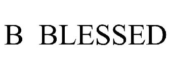 B BLESSED