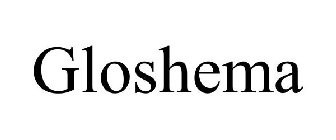 GLOSHEMA
