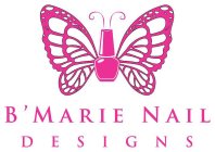 B'MARIE NAIL DESIGNS