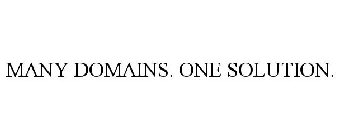 MANY DOMAINS. ONE SOLUTION.