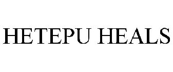 HETEPU HEALS