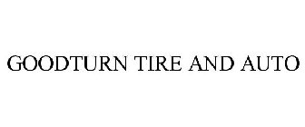 GOODTURN TIRE AND AUTO