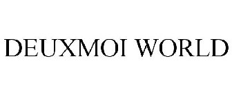 DEUXMOI WORLD