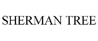 SHERMAN TREE