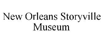 NEW ORLEANS STORYVILLE MUSEUM