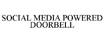 SOCIAL MEDIA POWERED DOORBELL