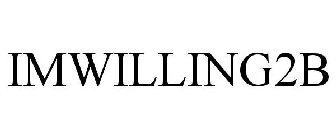 IMWILLING2B