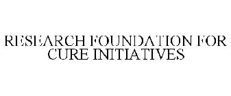 RESEARCH FOUNDATION FOR CURE INITIATIVES