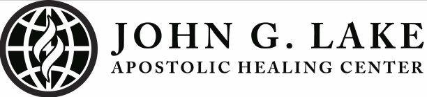 JOHN G. LAKE APOSTOLIC HEALING CENTER