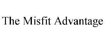 THE MISFIT ADVANTAGE