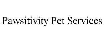 PAWSITIVITY PET SERVICES