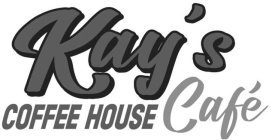 KAY'S COFFEE HOUSE CAFÉ