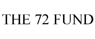 THE 72 FUND