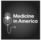 MEDICINE IN AMERICA