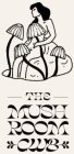 THE MUSHROOM CLUB