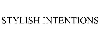 STYLISH INTENTIONS