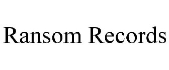 RANSOM RECORDS