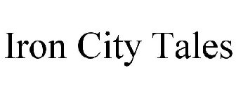 IRON CITY TALES