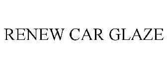 RENEW CAR GLAZE