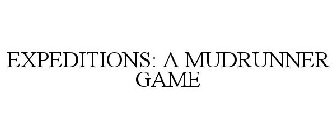 EXPEDITIONS: A MUDRUNNER GAME