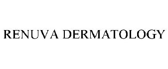 RENUVA DERMATOLOGY