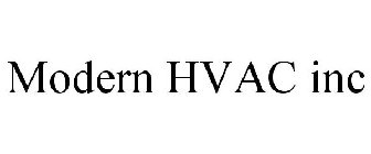 MODERN HVAC INC