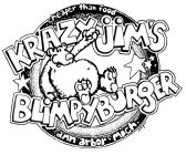 CHEAPER THAN FOOD KRAZY JIM'S BLIMPYBURGER ANN ARBOR MICH.