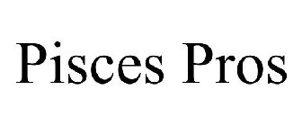 PISCES PROS