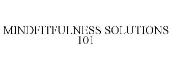 MINDFITFULNESS SOLUTIONS 101