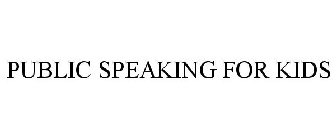 PUBLIC SPEAKING FOR KIDS
