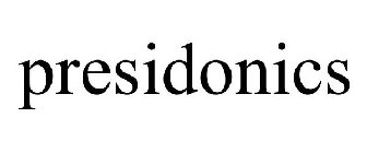 PRESIDONICS