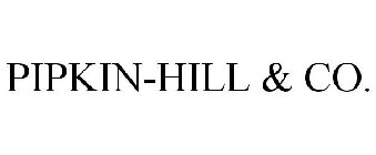 PIPKIN-HILL & CO.