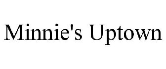 MINNIE'S UPTOWN
