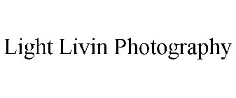 LIGHT LIVIN PHOTOGRAPHY