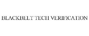 BLACKBELT TECH VERIFICATION
