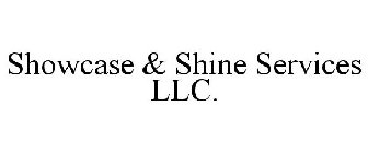 SHOWCASE & SHINE SERVICES LLC.