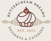 BUTTERCREAM DREAMS DESSERTS & CATERING EST. 2023