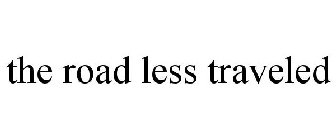 THE ROAD LESS TRAVELED