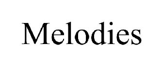 MELODIES