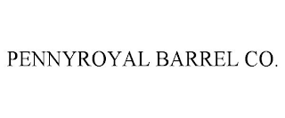 PENNYROYAL BARREL CO.