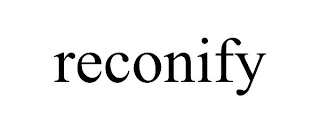 RECONIFY