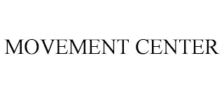 MOVEMENT CENTER