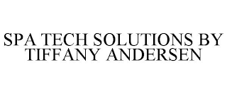 SPA TECH SOLUTIONS BY TIFFANY ANDERSEN