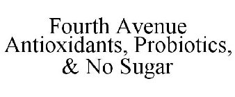 FOURTH AVENUE ANTIOXIDANTS, PROBIOTICS, & NO SUGAR