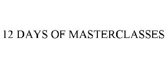 12 DAYS OF MASTERCLASSES