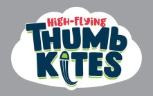 HIGH-FLYING THUMB KITES