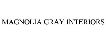 MAGNOLIA GRAY INTERIORS