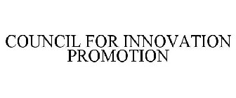 COUNCIL FOR INNOVATION PROMOTION